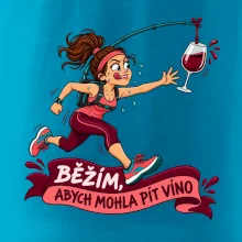 Běžím abych mohla pít víno