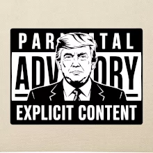 Parental advisory Trump