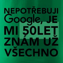 Nepotřebuji google, je mi 50 let