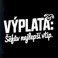 VÝPLATA Šéfův nejlepší vtip