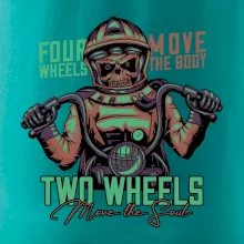 Two Wheels Move the Soul