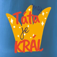 Můj táta je král