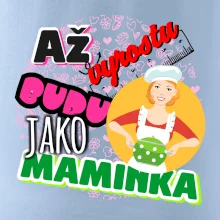 Až vyrostu budu jako maminka - kuchařka
