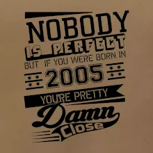 Nobody is perfect - 2005