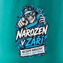 Narozen v září. Nejsem náročný, jen mám ve všem pravdu