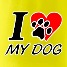 I love my dog - nápis