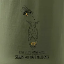 Když v létě nemáš matku stavíš nouzový matečník