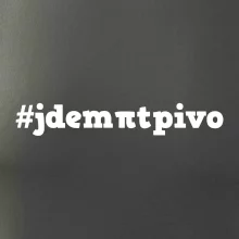 Jdem pít pivo
