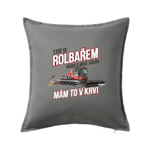 Stát se rolbařem nebyla moje volba, mám to v krvi