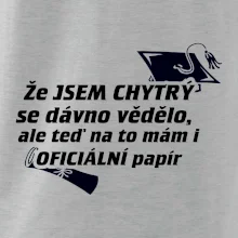 Že jsem chytrý se dávno vědělo