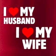 I love my wife