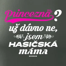 Princezna už dávno ne - Hasičská máma