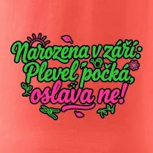 Narozena v září -  Plevel počká, oslava ne!