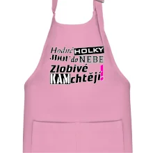 Hodné holky jdou do nebe, zlobivé kam chtějí!