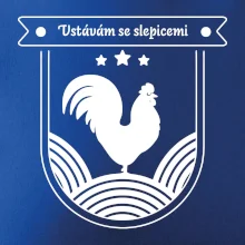 Vstávám se slepicemi