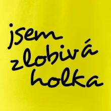 Jsem zlobivá holka