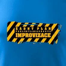 Žádný plán - improvizace