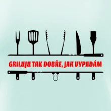 Griluju tak dobře, jak vypadám
