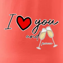 I love you and prosecco