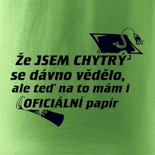 Že jsem chytrý se dávno vědělo