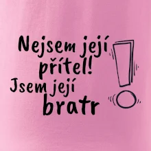 Nejsem její přítel, jsem její bratr