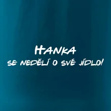 Vaše jméno - se nedělí o své jídlo