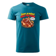 Život je krátký sněz ten steak bez kečupu