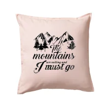 The mountains are calling and i must go