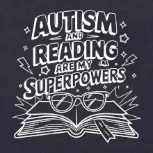 Autism and reading are my superpowers