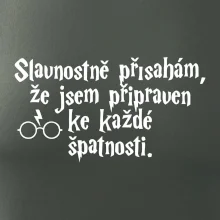 Slavnostně přísahám, že jsem připraven ke každé špatnosti
