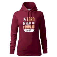 The lord is here to command us all