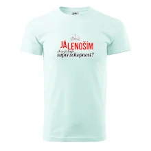 Já lenoším - tvoje superschopnost? rovný nápis