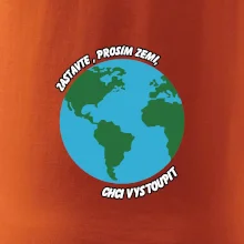 Zastavte zemi chci vystoupit