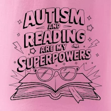 Autism and reading are my superpowers