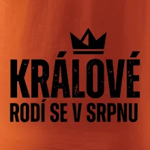 Jednoduchý nápis - Králové se rodí v srpnu