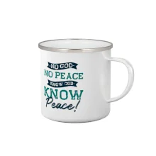 No God no peace, know god know peace