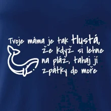 Tvoje mama je tak tlustá - moře