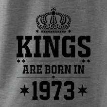 Kings are born in 1973