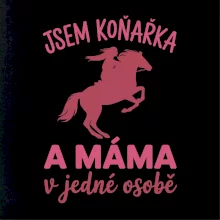 Jsem koňařka a máma v jedné osobě
