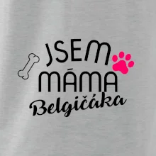 Jsem máma Belgičáka