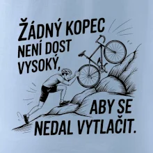 Žádný kopec není dost vysoký, aby se nedal vytlačit