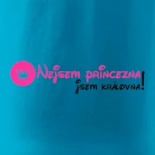 Nejsem princezna, jsem královna!