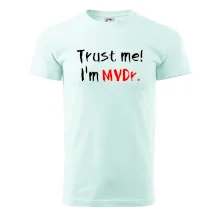 Trust me I´m  MVDr. / Věř mi jsem MVDr.