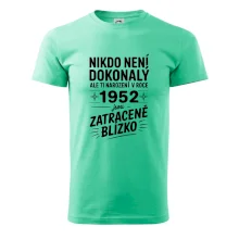 Nikdo není dokonalý ale ti narození v roce 1952 jsou zatraceně blízko