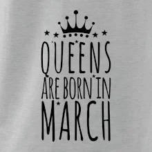 Queens are born in March