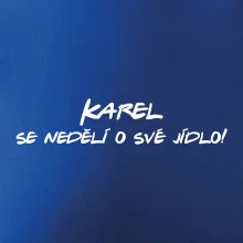 Vaše jméno - se nedělí o své jídlo