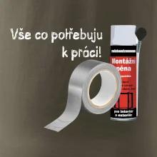Pěna  a páska - vše co potřebuji k práci