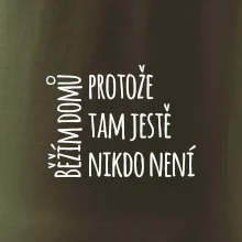 Běžím domů protože tam ještě nikdo není