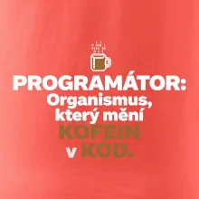 ROGRAMÁTOR Organismus, který mění kofein v kód