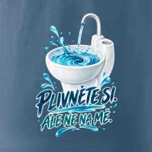 Plivněte si ale ne na mě